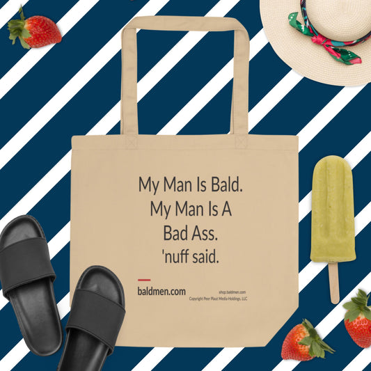 Own Your Baldness, Embrace Your Inner Badass" - with our eco friendly tote bag