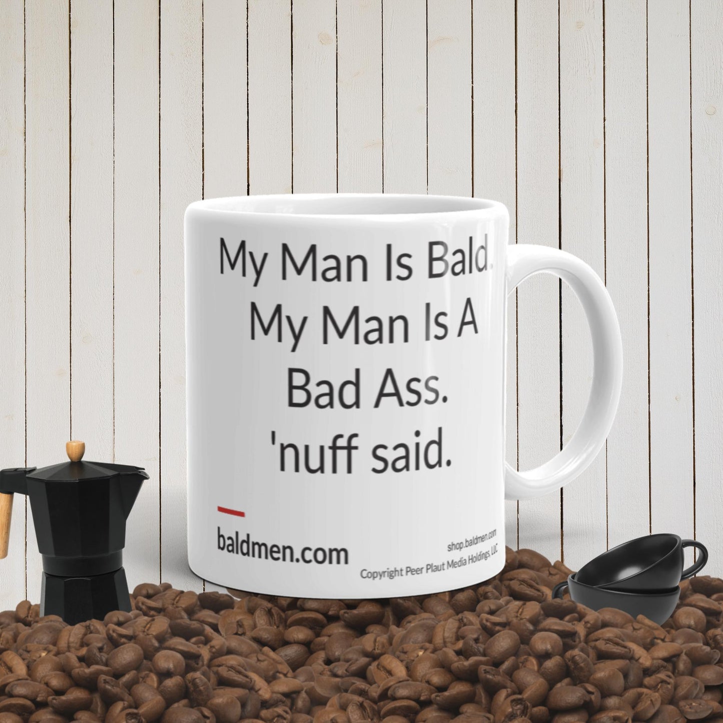 My man may be bald, but he's a total badass - celebrate with our mug.